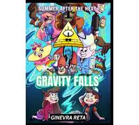Grâvity Fâlls: Summer After The Next