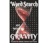 Gravity Inspired/themed word search book.: Book is 6 X 9 inches, 110 pages with 55 Puzzles and 495 words with mostly easy to read print. Each puzzle ... vertically, diagonally, forward, or backward.