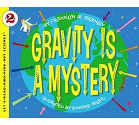 Gravity Is a Mystery, Let'S-Read-And-Find-Out Science. Stage 2 Franklyn Mansfield Branley (Auteur)
