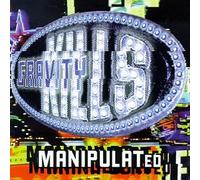 Gravity Kills – Manipulated