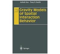 Gravity Models Of Spatial Interaction Behavior