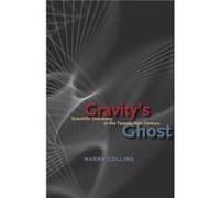 Gravitys Ghost by Harry Cardiff University Collins Hardcover Book Collins, Harry (Auteur)