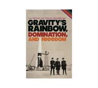 Gravity's Rainbow, Domination, And Freedom