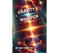 Gravity's Whisper