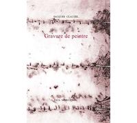 Gravure de peintre - Jacques Clauzel - Fata Morgana - broché - Monographie