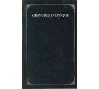 Gravures D'époque Pour Illustrer L'academie Des Dames Et Histoire De Dom Bougre