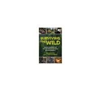 Gray Bearded Green Beret's Guide To Surviving The Wild