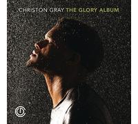 Christon Gray – The Glory Album