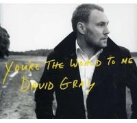 Gray, David - You're World to Me