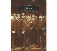 M. Mauclair – Gray et le Val de Saône – Monographie – Broché (Nouvelles Editions Sutton)