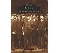 M. Mauclair – Gray et le Val de Saône – Monographie – Broché (Nouvelles Editions Sutton)