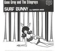 Gray, Gene & the Stingrays - Surfer'S Mood/Surf Bunny