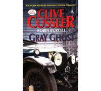 Gray Ghost - Clive Cussler, Robin Burcell (livre en polonais)