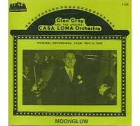Gray, Glen - Moonglow: 1930-1936