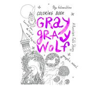 Gray Gray Wolf: Tsarevitch Ivan, the Firebird and the Gray Wolf. A Russian Folk Story. Graphic novel. Coloring book.