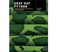 Gray Hat Python by Justin Seitz Justin Seitz (Auteur)