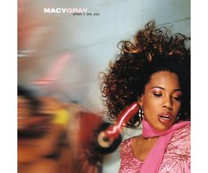 Gray, Macy - When I See You