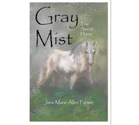 Gray Mist - The Secret Horse: Second Edition