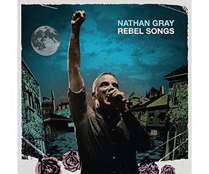 Gray, Nathan - Rebel Songs