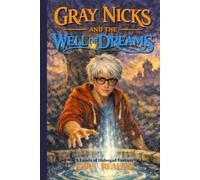 Gray Nicks and the Well of Dreams: A Lands of Habogad Fantasy