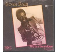 Gray, Owen - Fire in a trenchtown - Ain't got no money
