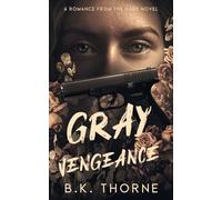 Gray Vengeance: A Dark Mafia Romance (Romance from the Dark Book 1)
