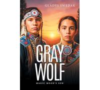 Gray Wolf: Magic Moon's Son