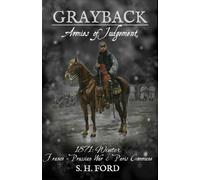 Grayback Armies of Judgement: The Franco-Prussian War & Paris Commune, 1871