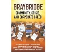 Graybridge: Community, Crisis, and Corporate Greed