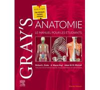 Gray's Anatomie - Le Manuel pour les étudiants 3ème édition - Richard L. Drake - Elsevier Masson - broché - Scolaire / Universitaire