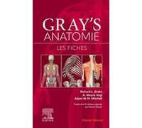 Gray's Anatomie - Les fiches Richard L. Drake (Auteur), Wayne Vogl (Auteur), Adam W.M. Mitchell (Auteur), Fabrice Duparc (Auteur)