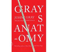 Gray's Anatomy: Selected Writings