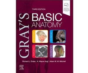Grays Basic Anatomy by Mitchell & Adam W. M. Lecturer & Interventional Fellow & Department of Interventional Radiology & Hammersmith Hospital & London & U Mitchell Adam W. M. Lecturer Interventional F