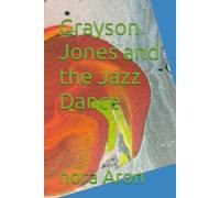 Grayson Jones and the Jazz Dance