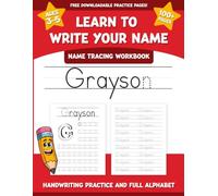 Grayson's Name Tracing Workbook: Learn to Write Your Name with Letter Tracing, Handwriting Practice, and Fun Preschool Activities for Ages 3-5