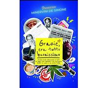 Grazie, Era Tutto Buonissimo: Dramma Tardo Adolescenziale Al Pesto Da Leggere Sotto L'ombrellone O Da Accarezzare Davanti Al Camino In Una Serata Fredda