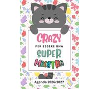 Grazie Maestra - Agenda 2026 2027: Idee regalo originali per maestra | Pianificatore Regalo maestra fine anno | diario scolastico da Agosto 2026 a ... note e lezioni | una settimana su due pagine