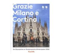 Grazie Milano Cortina: De Olympische en Paralympische Winterspelen 2026