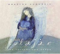 Grazyna Auguscik - Lulajze The Lullaby for Jesus