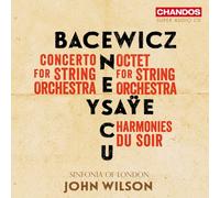 Sinfonia Of London – Bacewicz, Enescu, Ysaÿe : Musique pour cordes – SACD