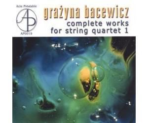 Grazyna Bacewicz - The Complete Works for String Quartet vol. I - Amar Corde String Quartet