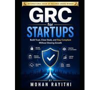 GRC for Startups: Build Trust, Close Deals, and Stay Compliant Without Slowing Growth
