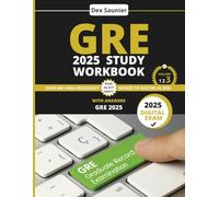 GRE 2025 STUDY WORKBOOK: Score Higher with 880+ Practice Questions on the New GRE Format (Graduate School Test Preparation) | Achieve your Graduate School Admission Goals - Volume 3