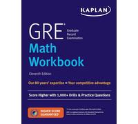 GRE Math Workbook: Score Higher with 1,000+ Drills & Practice Questions