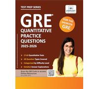 GRE Quantitative Practice Questions: 2025-2026, 600+ Targeted Questions, 2 Full-Length Tests, Topic-Wise Practice, Answer Explanations & Strategies for Top GRE Scores | Vibrant Publishers