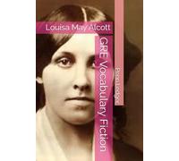 GRE Vocabulary Fiction: Louisa May Alcott