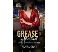 Grease and Glamour: A Fish Out of Water, Opposites Attract Novella