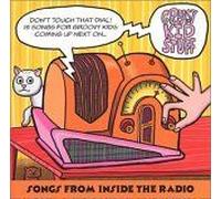 Greasy Kid Stuff: Songs From Inside The Radio