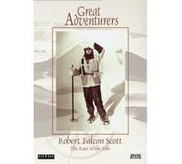 Great Adventurers: Robert Falcon Scott, The Race To The Pole [DVD]