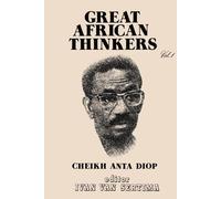 Great African Thinkers: Cheikh Anta Diop